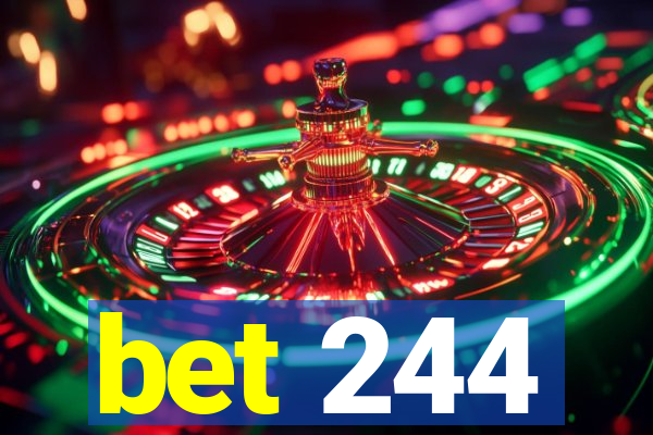 bet 244